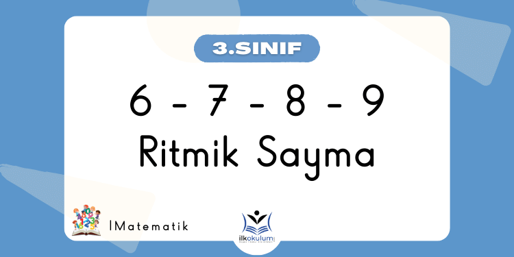 6 7 8 9 Ritmik Sayma 3. Sınıf Matematik