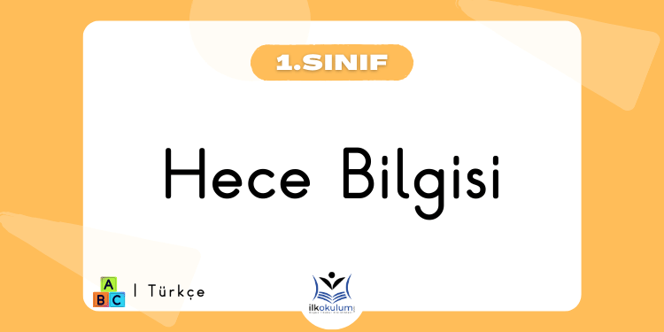 Hece Bilgisi 1. Sınıf Türkçe Etkinlikleri
