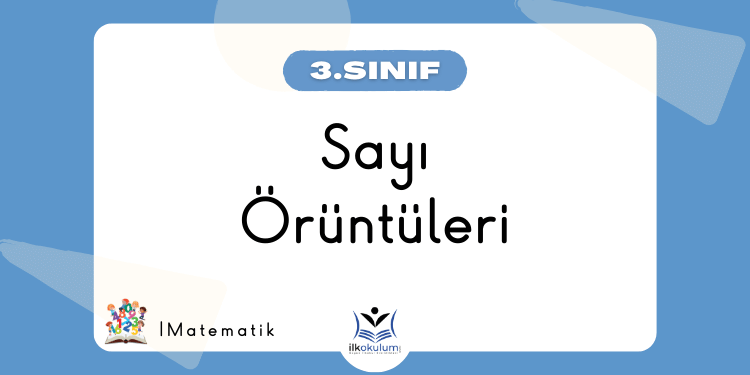 Sayı Örüntüleri 3. Sınıf Matematik
