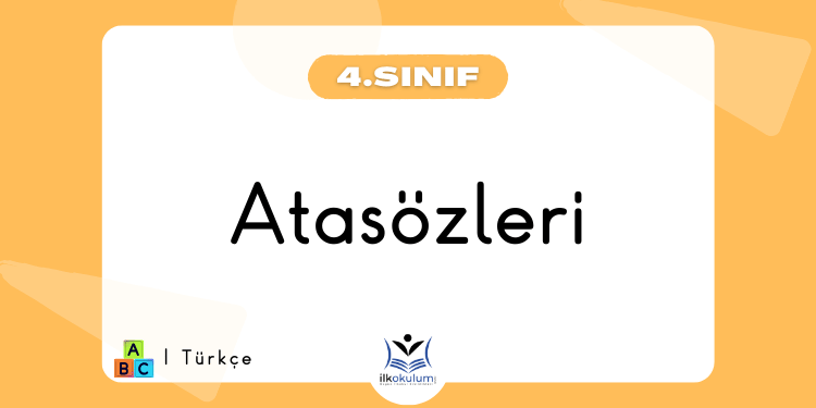 Atasözleri 4. Sınıf Türkçe