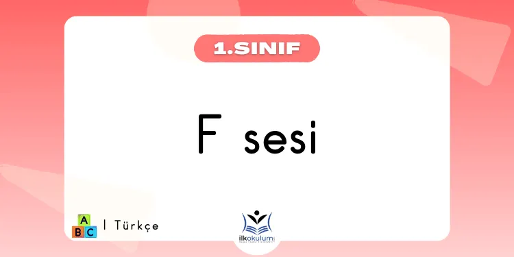 F Sesi Etkinlikleri 1. Sınıf